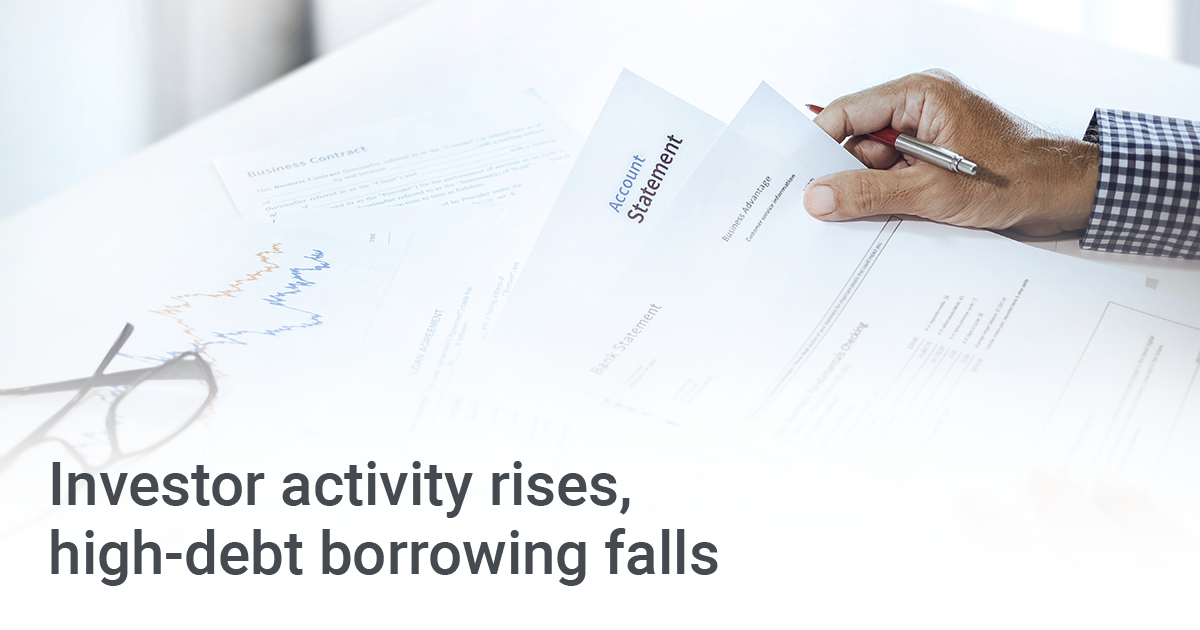 Investor-activity-rises-high-debt-borrowing-falls